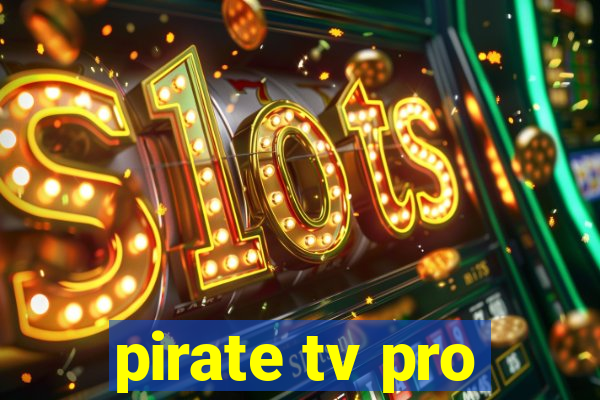 pirate tv pro